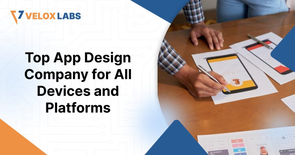 Top App Design Company for all device and platforms